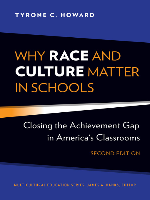 Title details for Why Race and Culture Matter in Schools by Tyrone C. Howard - Available